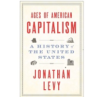 Ages of American Capitalism by Jonathan Levy EPUB & PDF