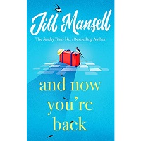 And Now You’re Back by Jill Mansell EPUB & PDF