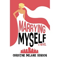 Marrying Myself by Christine Melanie Benson EPUB & PDF