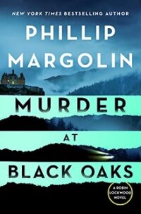 Murder at Black Oaks by Phillip Margolin EPUB & PDF
