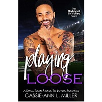 Playing Loose by Cassie-Ann L. Miller EPUB & PDF