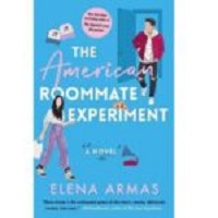 The American Roommate Experiment by Elena Armas EPUB & PDF
