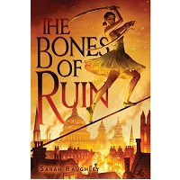 The Bones of Ruin by Sarah Raughley EPUB & PDF