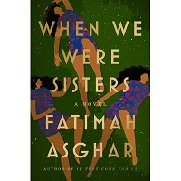 When We Were Sisters by Fatimah Asghar EPUB & PDF