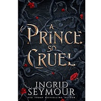 A Prince So Cruel by Ingrid Seymour EPUB & PDF