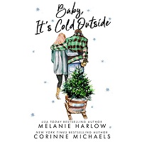 Baby, it’s Cold Outside by Melanie Harlow EPUB & PDF Free Download, HARLOW - Ugh!” I scream as I try to pull the damn tree through the glass doorway of my new apartment building—unsuccessfully.