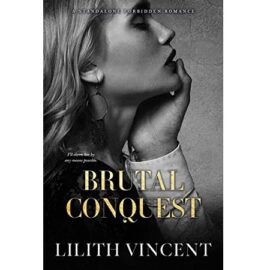 Brutal Conquest by Lilith Vincent EPUB & PDF