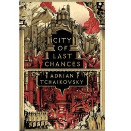 City of Last Chances by Adrian Tchaikovsky EPUB & PDF