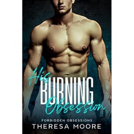 His Burning Obsession by Theresa Moore EPUB & PDF