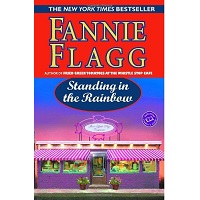 Standing in the Rainbow by Fannie Flagg EPUB & PDF