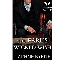 The Earl’s Wicked Wish by Daphne Byrne EPUB & PDF