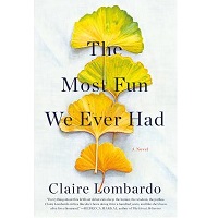 The Most Fun We Ever Had by Claire Lombardo EPUB & PDF