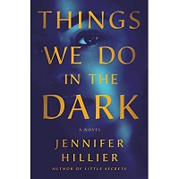 Things We Do in the Dark by Jennifer Hillier EPUB & PDF