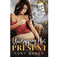 Unwrapping His Present by Tory Baker EPUB & PDF