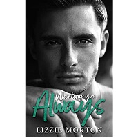 Wanting You Always by Lizzie Morton EPUB & PDF