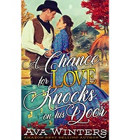 A Chance for Love Knocks on his Door by Ava Winters EPUB & PDF