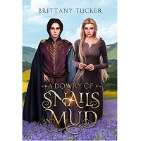 A Dowry of Snails and Mud by Brittany Tucker EPUB & PDF