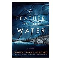 A Feather on the Water by Lindsay Jayne Ashford EPUB & PDF
