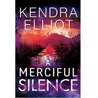 A Merciful Silence by Kendra Elliot EPUB & PDF