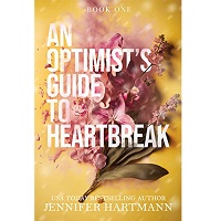 An Optimist’s Guide to Heartbreak by Jennifer Hartmann EPUB & PDF Download