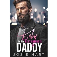 Baby by my Best Friend’s Daddy by Josie Hart EPUB & PDF