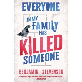 Everyone In My Family Has Killed Someone by Benjamin Stevenson EPUB & PDF