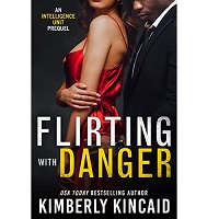 Flirting With Danger by Kimberly Kincaid EPUB & PDF
