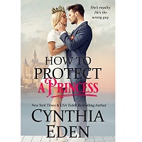 How To Protect A Princess by Cynthia Eden EPUB & PDF