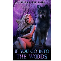 If You Go Into The Woods by Alisha Williams EPUB & PDF