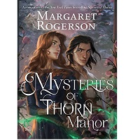 Mysteries of Thorn Manor by Margaret Rogerson EPUB & PDF
