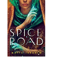 Spice Road by Maiya Ibrahim EPUB & PDF