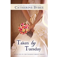 Taken by Tuesday by Catherine Bybee EPUB & PDF