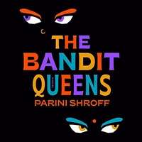 The Bandit Queens by Parini Shroff EPUB & PDF