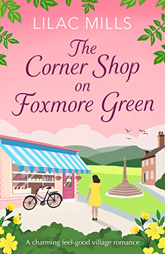 The Corner Shop on Foxmore Green by Lilac Mills EPUB & PDF