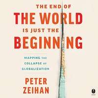 The End of the World Is Just the Beginning by Peter Zeihan EPUB & PDF