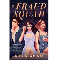 The Fraud Squad by Kyla Zhao EPUB & PDF