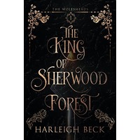 The King of Sherwood Forest by Harleigh Beck EPUB & PDF