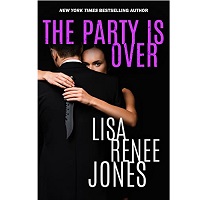 The Party Is Over by Lisa Renee Jones EPUB & PDF