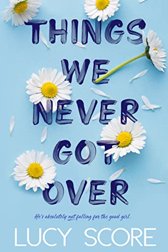 Things We Never Got Over by Lucy Score EPUB & PDF