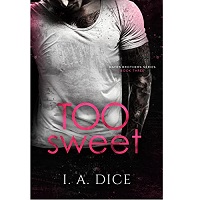 Too Sweet by I. A. Dice EPUB & PDF