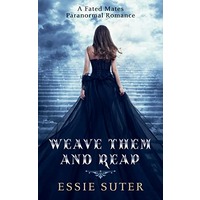 Weave Them And Reap by Essie Suter EPUB & PDF