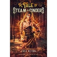 A Tale of Steam & Cinders by Crea Reitan EPUB & PDF