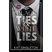 Black Ties and White Lies by Kat Singleton EPUB & PDF