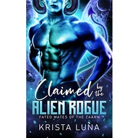 Claimed by the Alien Rogue by Krista Luna EPUB & PDF