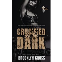 Crucified by the Dark by Brooklyn Cross EPUB & PDF