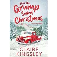 How the Grump Saved Christmas by Claire Kingsley EPUB & PDF