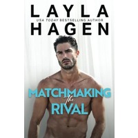 Matchmaking The Rival by Layla Hagen EPUB & PDF