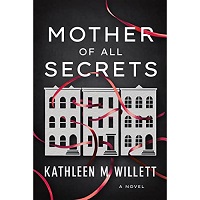 Mother of All Secrets by Kathleen M. Willett EPUB & PDF