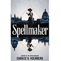 Spellmaker by Charlie N. Holmberg EPUB & PDF