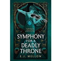 Symphony for a Deadly Throne by E.J. Mellow EPUB & PDF